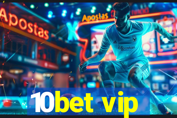 10bet vip